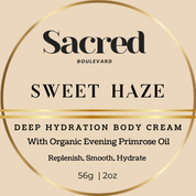 Sweet Haze | Sacred Boulevard Deep Hydration Rich Thick Body Cream - Replenish, Smooth, Rich Nourishment, All Skin Types, Dry Skin, Body Care, Body Lotion - Moisture