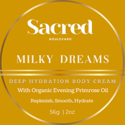 Milky Dreams | Sacred Boulevard Deep Hydration Rich Thick Body Cream - Replenish, Smooth, Rich Nourishment, All Skin Types, Dry Skin, Body Care, Body Lotion - Moisture